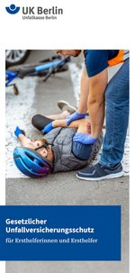 Gesetzlicher Unfallversicherungsschutz für Ersthelferinnen und Ersthelfer Titelbild Titelbild des Flyers "Gesetzlicher Unfallversicherungsschutz für Ersthelferinnen und Ersthelfer"
